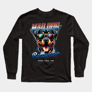 Mad Dog Rottweiler Long Sleeve T-Shirt